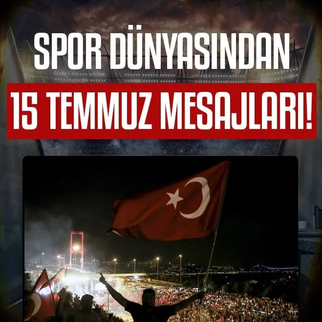 Spor Dünyasından 15 Temmuz Paylaşımları: Kulüpler ve TFF'den Anma Mesajları - Futbol Haberleri